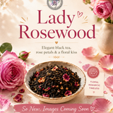 Lady Rosewood - Black Loose Tea Blend