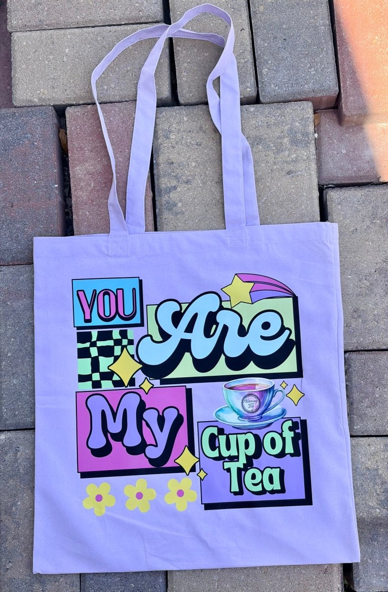 You Are My Cup Of Tea Tote - Blooming With Joy Tea Co.