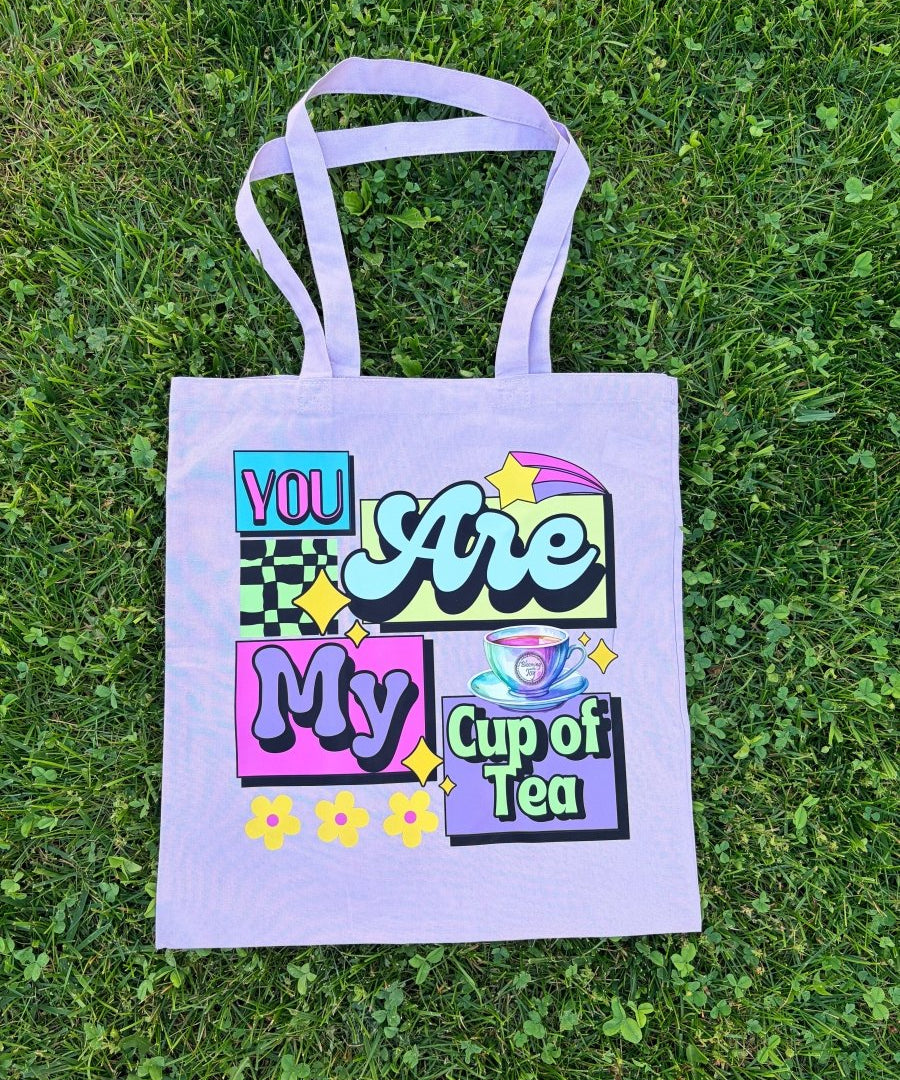 You Are My Cup Of Tea Tote - Blooming With Joy Tea Co.