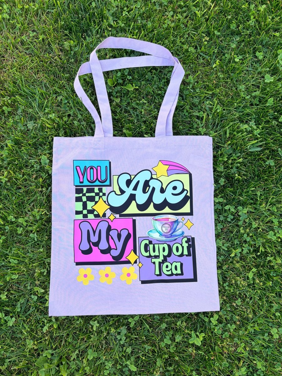 You Are My Cup Of Tea Tote - Blooming With Joy Tea Co.
